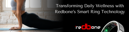 Transforming Daily Wellness with Redbone’s Smart Ring Technology